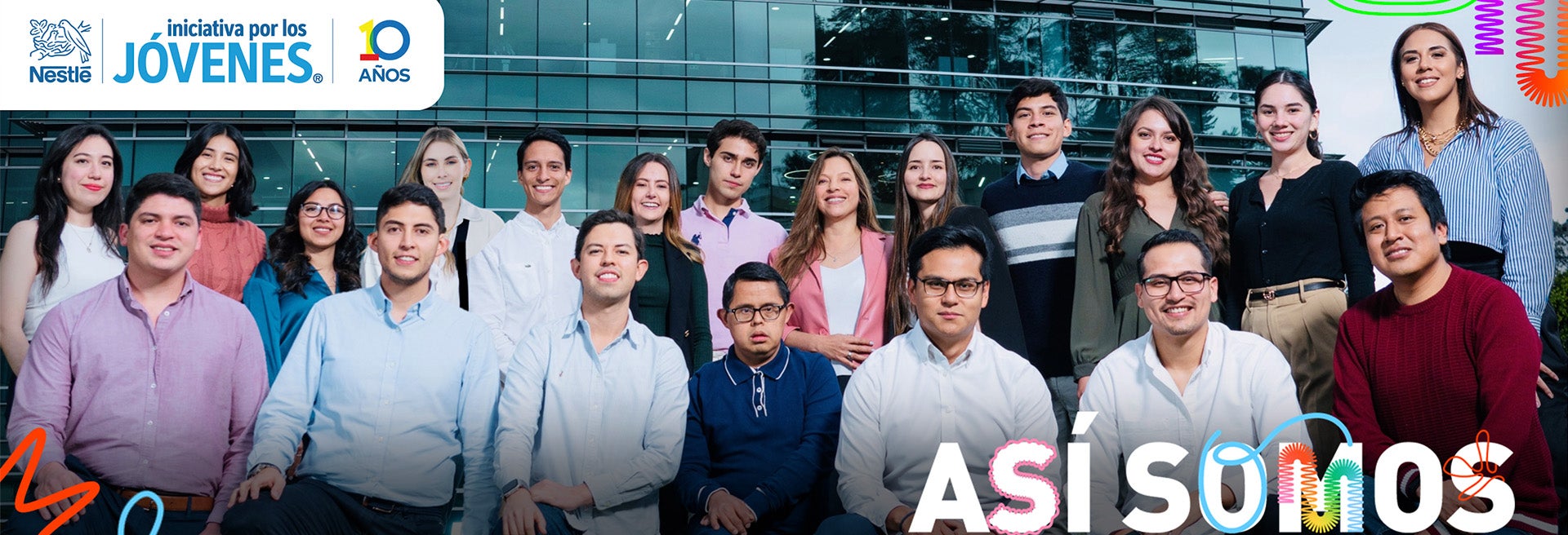 ¡LA INICIATIVA POR LOS JÓVENES DE NESTLÉ CUMPLE 10 AÑOS! ¡LA INICIATIVA POR LOS JÓVENES DE NESTLÉ CUMPLE 10 AÑOS!